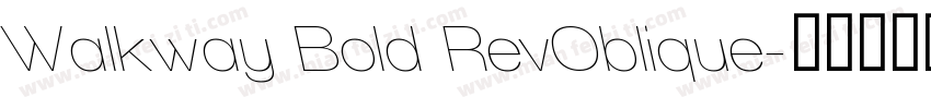 Walkway Bold RevOblique字体转换
